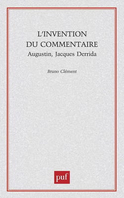L'invention du commentaire - Augustin, Jacques Drrida