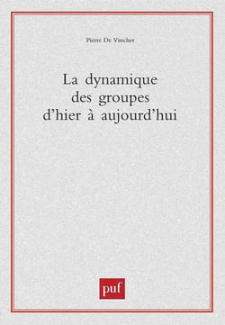 La dynamique des groupes d'hier à aujourd'hui