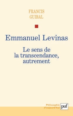 Emmanuel Levinas - le sens de la transcendance, autrement