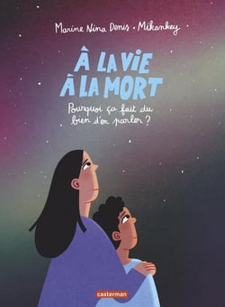 À la vie à la mort : Pourquoi ça fait du bien d'en parler ?