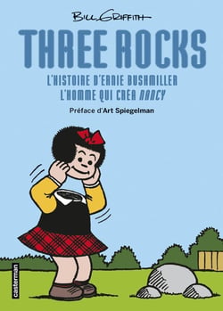 Three Rocks : L'histoire d'Ernie Bushmiller, l'homme qui créa Nancy