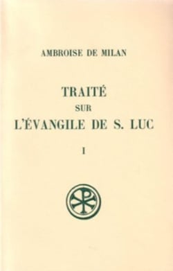 Traité sur l'Evangile de saint Luc 1