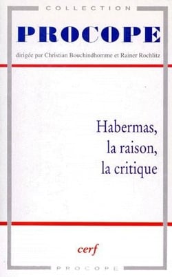 Habermas, la raison, la critique