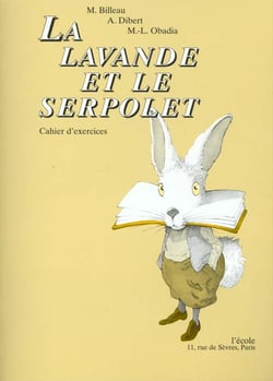 LA LAVANDE ET LE SERPOLET (CAHIER D'EXERCICES)