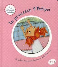 La véritable histoire de...t.5 - la princesse o'petipoi