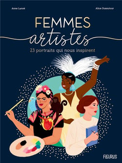 Femmes artistes :  23 portraits inspirants