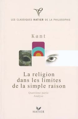 Kant la religion dans les limites de la simple raison