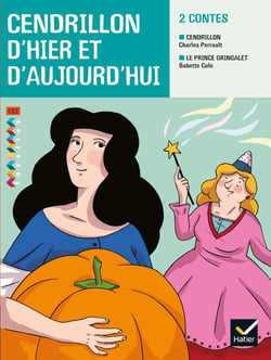 FACETTES : Cendrillon d'hier et d'aujourd'hui - CE2 - 2 contes