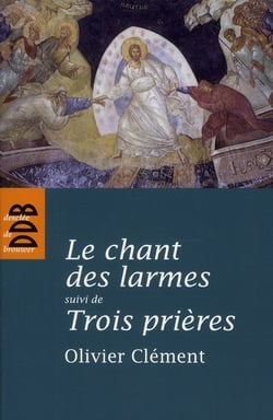 Le chant des larmes - trois prières
