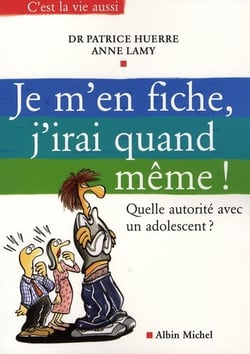Je m'en fiche, j'irai quand même !