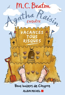Agatha Raisin enquête Tome 6 : vacances tous risques