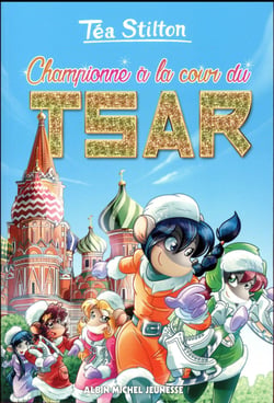 Les Téa sisters Tome 21 : championne à la cour du tsar