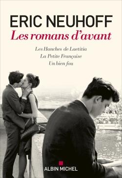 Les romans d'avant - les hanches de Laetitia - la petite Française - un bien fou