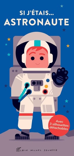 Si j'étais... astronaute
