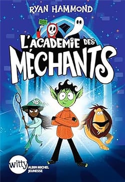 L'Académie des méchants Tome 1
