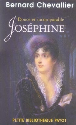 Douce et incomparable Joséphine