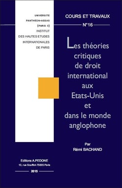 Les théories critiques de droit international aux Etats-Unis et dans le monde anglophone