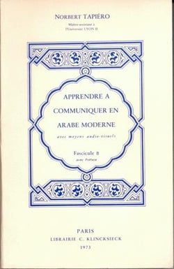 Apprendre à communiquer en arabe moderne : Fascicule B