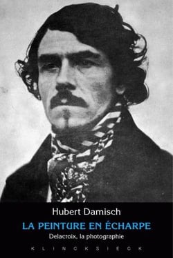 La peinture en écharpe - Delacroix, la photographie