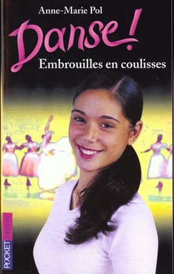 Danse ! Tome 3 : embrouilles en coulisses
