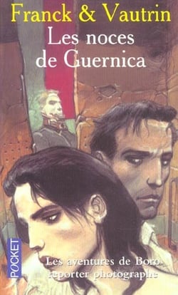 Les aventures de Boro, reporter photographe Tome 3 - les noces de Guernica