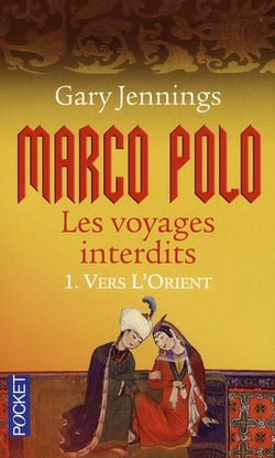 Marco Polo, les voyages interdits Tome 1 - vers l'Orient