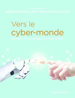 Vers le cyber-monde - humain et numérique en interaction