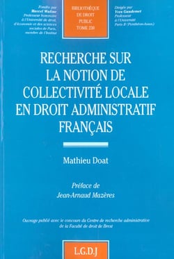 Recherche sur la notion de collectivite locale en droit administratif francais - vol230