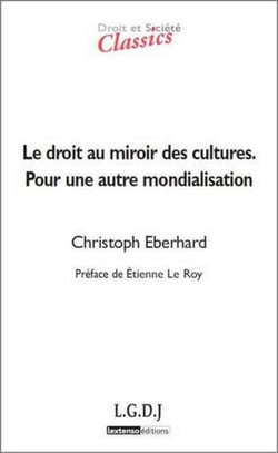 Droit & societe - le droit au miroir des cultures - pour une autre mondialisation