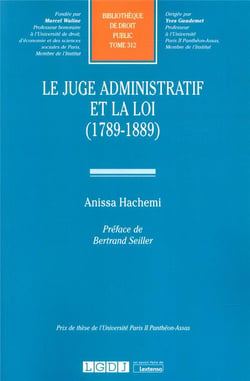 Le juge administratif et la loi (1789-1889)