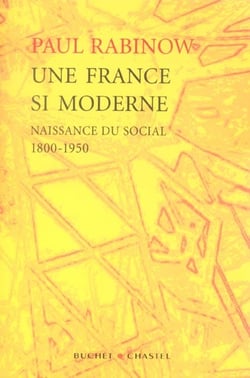 Une france si moderne - naissance du social, 1800-1950