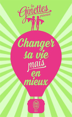 Changer sa vie mais en mieux
