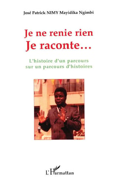 Je ne renie rien - l'histoire d'un parcours sur un parcours d'histoires