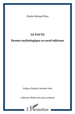 Le pacte - drame mythologique en neuf tableaux