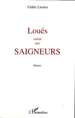 Loués soient nos saigneurs