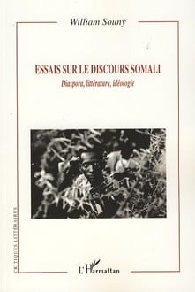 Essais sur le discours Somali - diaspora, littérature, idéologie