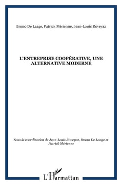 L'entreprise coopérative - une alternative moderne