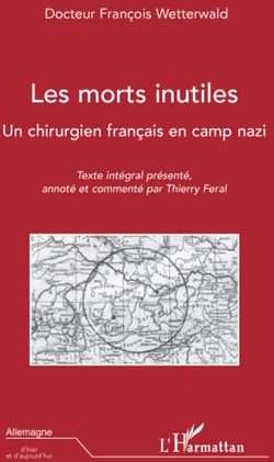 Morts inutiles - un chirurgien français en camp nazi