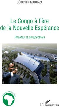 Le congo à l'ère de la nouvelle esperance - réalités et perspectives