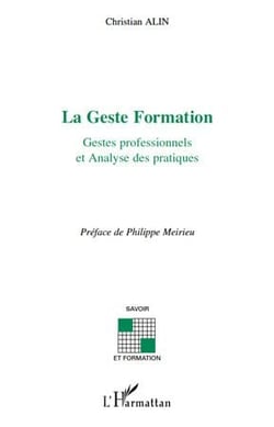 La geste formation - gestes professionnels et analyse des pratiques