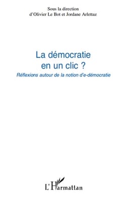 Démocratie en un clic ? réflexions autour de la notion d'e-démocratie