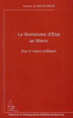 Le féminisme d'état au Maroc - jeux et enjeux politiques