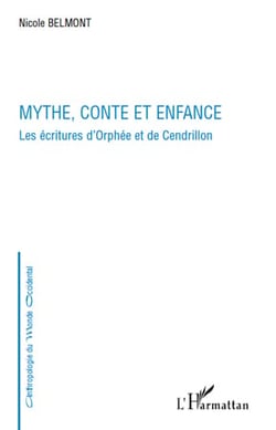 Mythe conte et enfance - les écriture d'Orphée et de Cendrillon