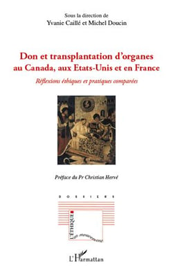 Don et transplantation d'organes au Canada, aux Etats-Unis et en France - réflexions éthiques et pratiques comparées