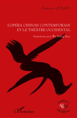 L'opéra chinois contemporain et le théâtre occidental - entretiens avec Wu Hsing-Kuo