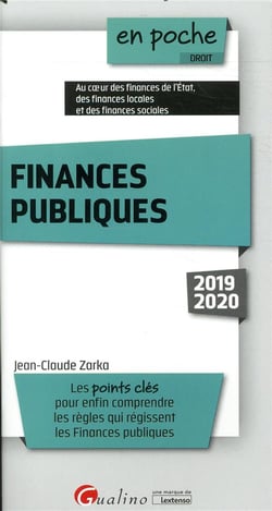 Finances publiques - les points cles pour enfin comprendre les regles qui regissent les finances pub