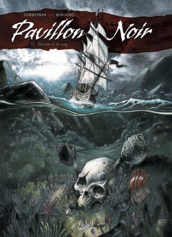 Pavillon noir Tome 1 - d'écume et de sang