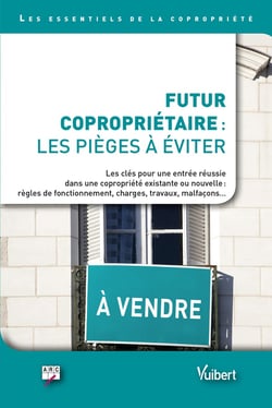 Devenir copropriétaire : les pièges à éviter pour une entrée réussie