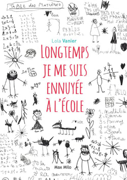 Longtemps je me suis ennuyée à l'école
