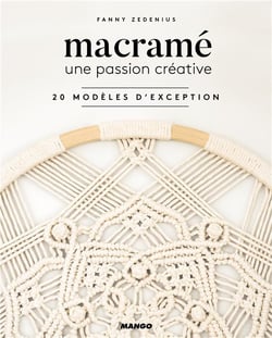 Macramé - une passion créative - 20 modèles d'exception